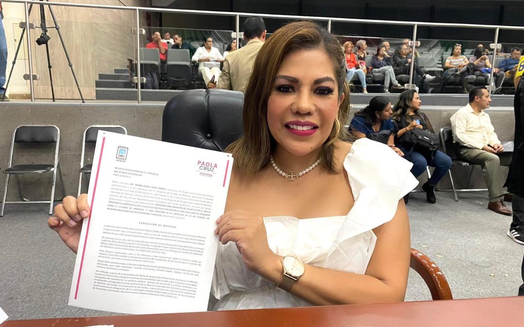 Presenta diputada Paola Cruz iniciativa para aplicar juicio político a servidores públicos omisos a la Ley de Acceso de las Mujeres a una Vida Libre de Violencia
