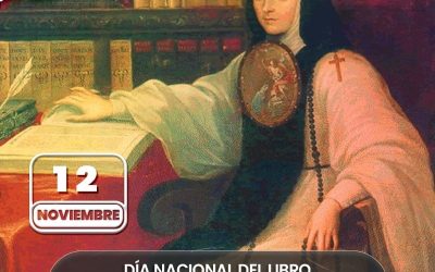 Día Nacional del Libro | Natalicio de Sor Juana Inés de la Cruz