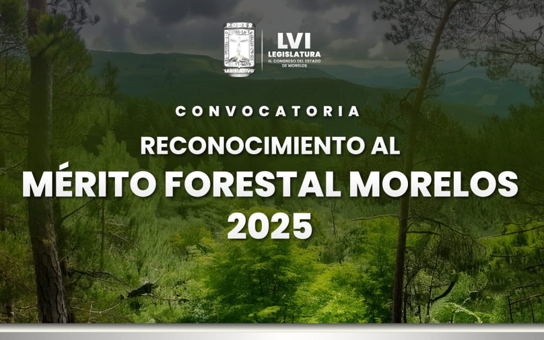 Convocatoria: Reconocimiento al Mérito Forestal Morelos 2025