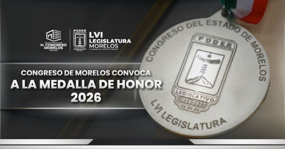 Convocatoria Medalla de Honor 2026 del Congreso del Estado de Morelos