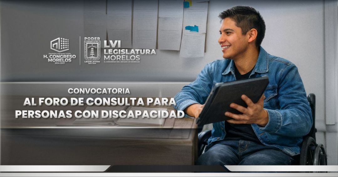 Congreso de Morelos convoca a Foro de Consulta para Personas con Discapacidad