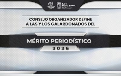 Congreso de Morelos da a conocer a ganadores del Mérito Periodístico 2026